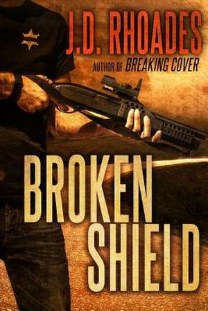 Broken Shield de J. D. Rhoades