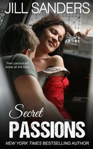 Secret Passions de Jill Sanders