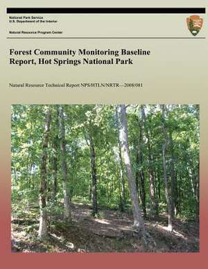 Forest Community Monitoring Baseline Report, Hot Springs National Park de National Park Service