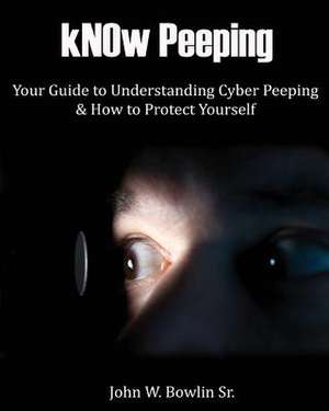 Know Peeping de MR John W. Bowlin Sr