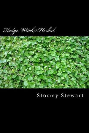 Hedge Witch Herbal de Stormy L. Stewart