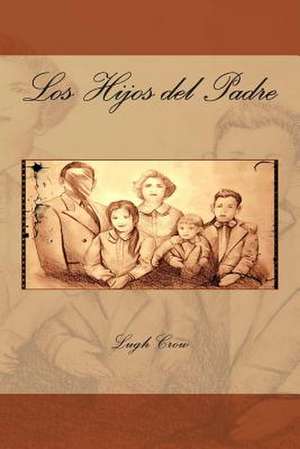 Los Hijos del Padre de Lugh Crow