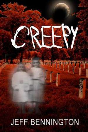 Creepy de Jeff Bennington