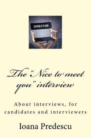 The 'Nice to meet you' Interview de Ioana Predesecu