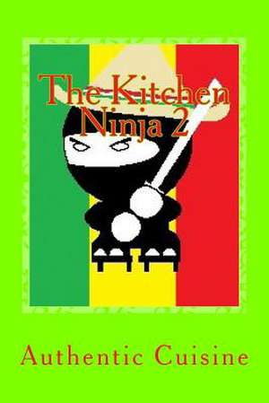 The Kitchen Ninja 2 de Steven School