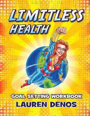 Limitless Health de Lauren Denos