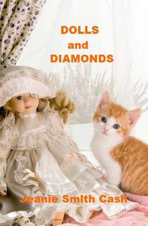 Dolls and Diamonds de Jeanie Smith Cash