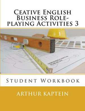 Ceative English Business Role-Playing Activities 3 de Arthur Kaptein