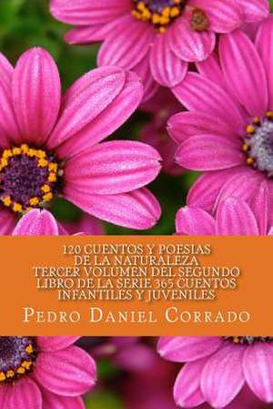 Cuentos y Poesias de La Naturaleza - Tercer Volumen de MR Pedro Daniel Corrado