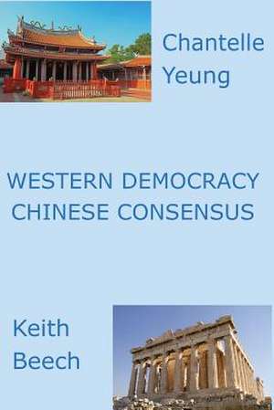 Western Democracy Chinese Consensus de Keith Beech