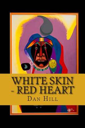 White Skin - Red Heart de Dan Hill