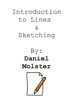 Introduction to Lines & Sketching de Daniel Molster