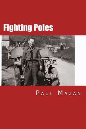 Fighting Poles de Paul W. Mazan