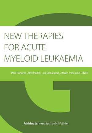 New Therapies for Acute Myeloid Leukaemia de Paul Faduola