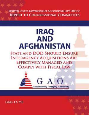 Iraq and Afghanistan de Government Accountability Office (U S )