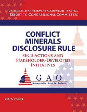 Conflict Minerals Disclosure Rule de Government Accountability Office (U S )