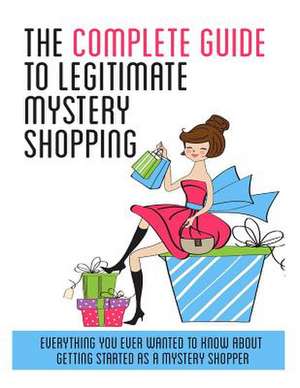 The Complete Guide to Legitimate Mystery Shopping de Ariana Arghandewal