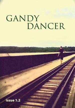 Gandy Dancer 1.2 de Rachel Hall