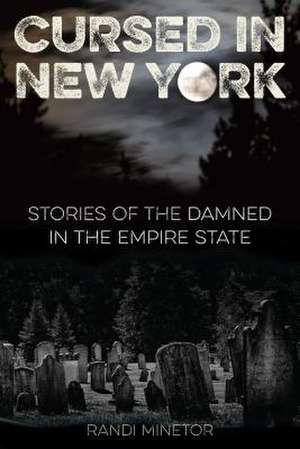 Cursed in New York de Randi Minetor