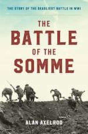 The Battle of the Somme de Alan Axelrod