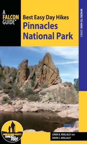 Best Easy Day Hikes Pinnacles National Park de Linda Mullally