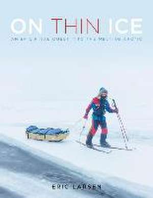 On Thin Ice de Eric Larsen