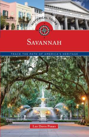 Historical Tours Savannah de Lee Davis Perry