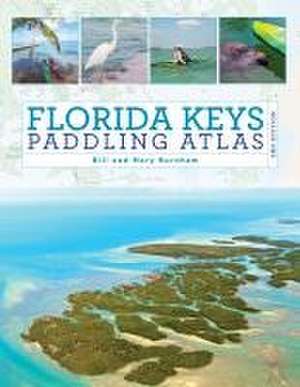 Florida Keys Paddling Atlas de Mary Burnham