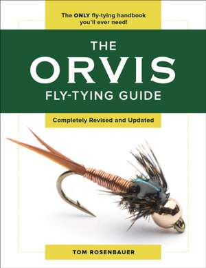 ORVIS FLY TYING GUIDE REVISED de Tom Rosenbauer