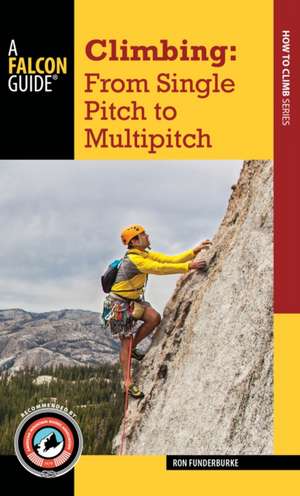 CLIMBING MULTI PITCH de Ron Funderburke