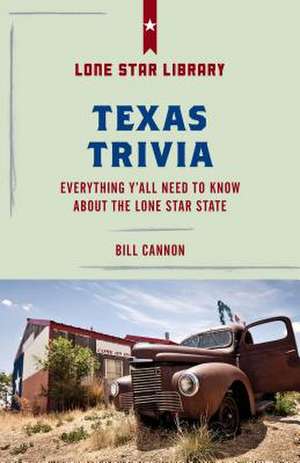 TREASURY OF TEXAS TRIVIA de Bill Cannon