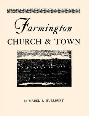 Farmington Church and Town de Mabel S. Hurlburt