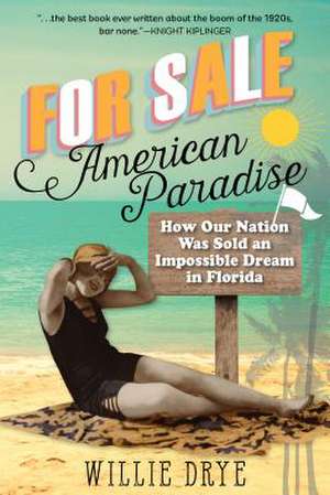 FOR SALE AMERICAN PARADISE HOWPB de Willie Drye