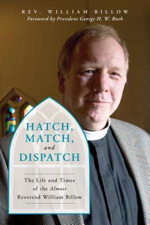 Hatch, Match, and Dispatch de William Billow