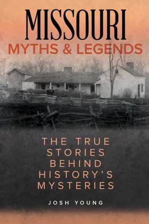 Missouri Myths and Legends de Josh Young