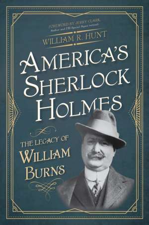 America's Sherlock Holmes de William R. Hunt