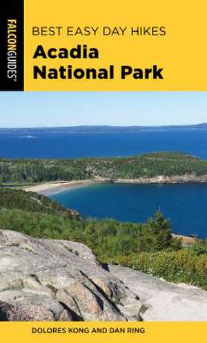 Best Easy Day Hikes Acadia National Park de Dan Ring