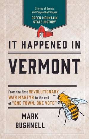 It Happened in Vermont de Mark Bushnell