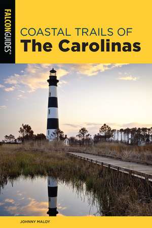 COASTAL TRAILS OF THE CAROLINAPB de Johnny Molloy