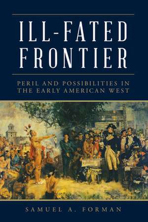 ILL FATED FRONTIER de Samuel Forman