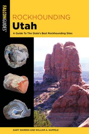 ROCKHOUNDING UTAH A GT THE STPB de Gary Warren