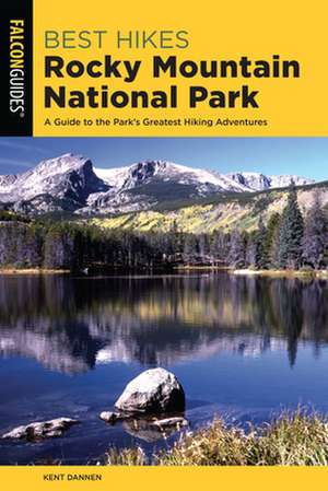 BEST HIKES ROCKY MOUNTAIN NATIPB de Kent Dannen