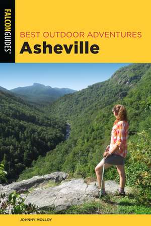 Best Outdoor Adventures Asheville de Johnny Molloy