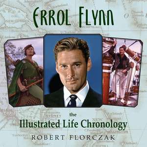 ERROL FLYNN THE ILLUSTRATED LICB de Robert Florczak