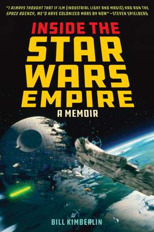 INSIDE THE STAR WARS EMPIREA de Bill Kimberlin