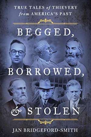 Begged, Borrowed, & Stolen de Jan Bridgeford-Smith