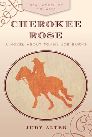 CHEROKEE ROSE de Judy Alter