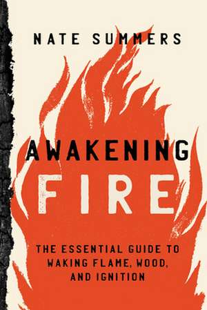 Awakening Fire de Nate Summers