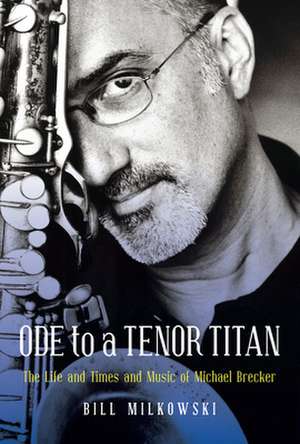 MICHAEL BRECKER ODE TO A TENORCB de Bill Milkowski