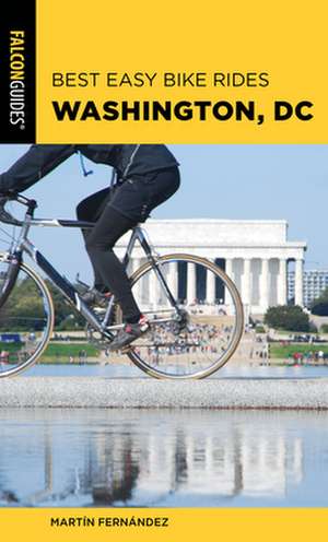 Best Easy Bike Rides Washington, DC de Martin Fernandez